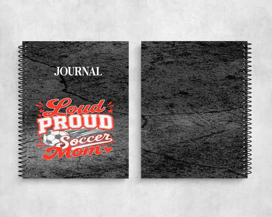 Loud Proud Soccer Mom Journal