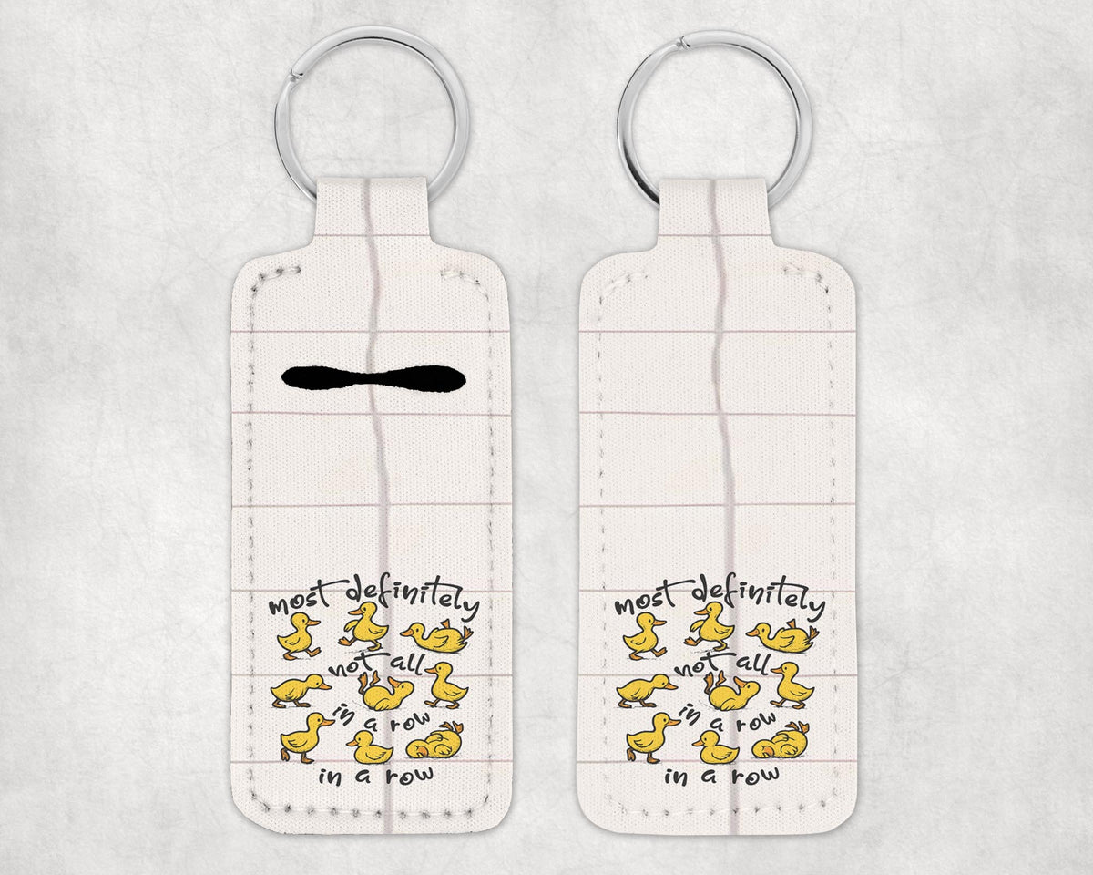 Most Definitely Not in a Row lip balm holder keychain