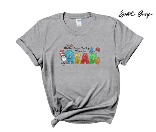 Oh the places you will go when you Read - Faux Glitter - Cat in the Hat T-Shirt