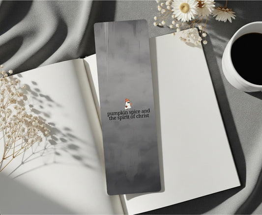Pumpkin Spice and the Spirit of Jesus Christ bookmark