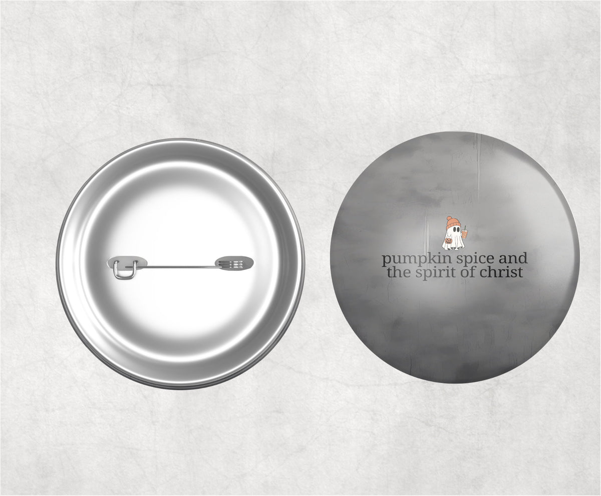 Pumpkin Spice and the Spirit of Jesus Christ pinback button
