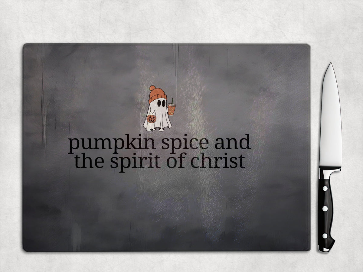 Pumpkin Spice and the Spirit of Jesus Christ Glass Cutting Board