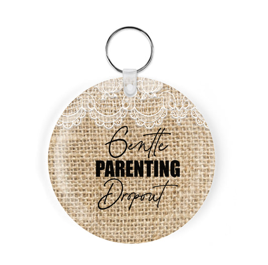 Gentle Parenting Dropout Key chain
