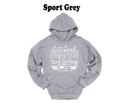 Fictional Characters Real Feelings Hoodie
