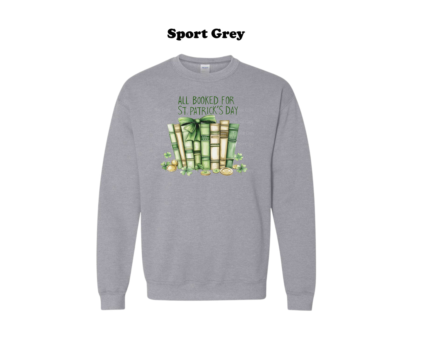 All Booked for St. Patrick's Day Crewneck