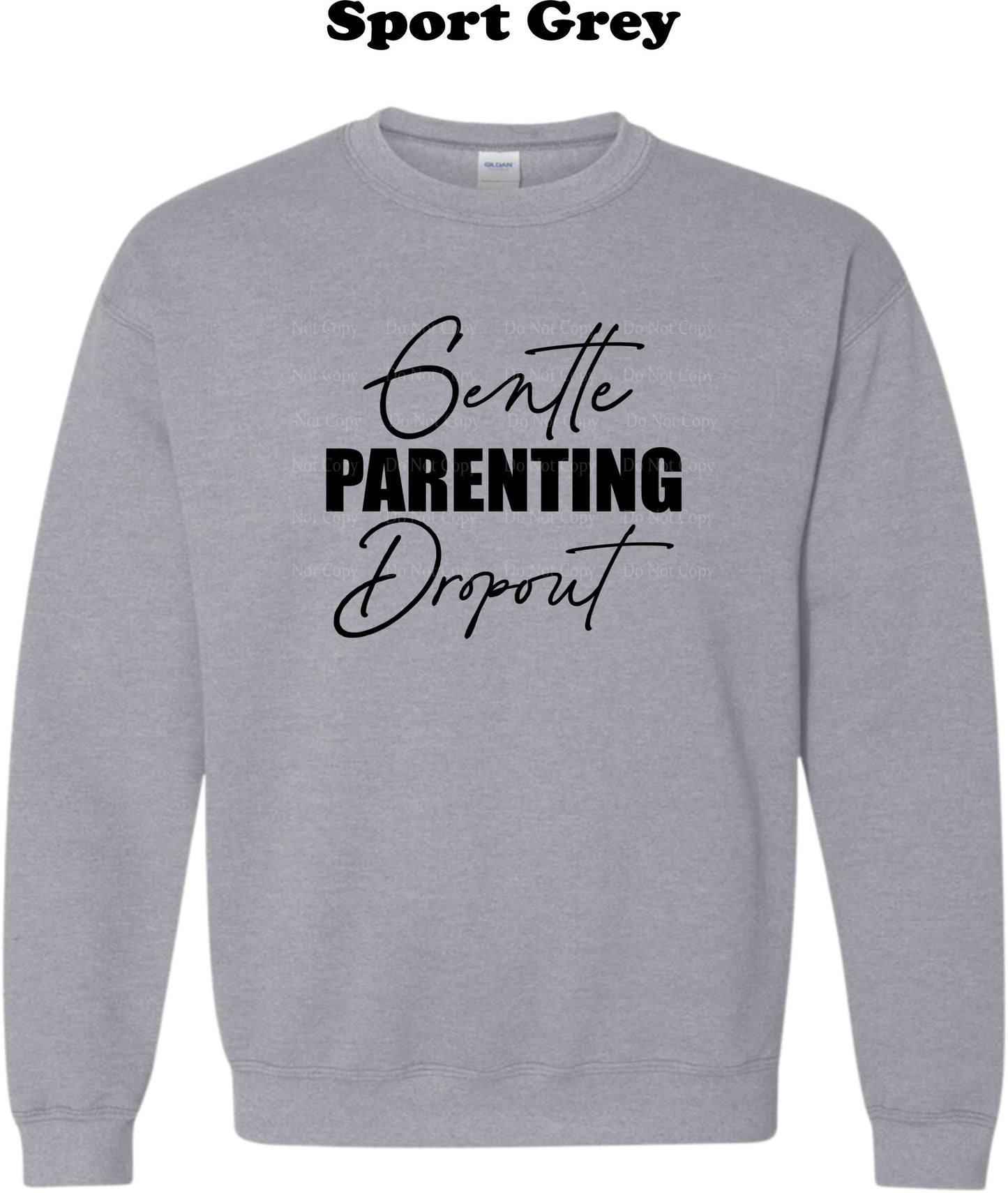 Gentle Parenting Dropout Crewneck