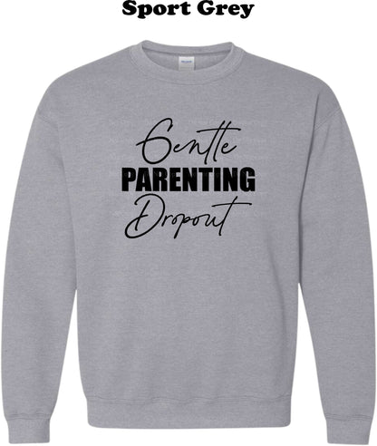 Gentle Parenting Dropout Crewneck