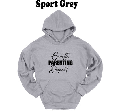 Gentle Parenting Dropout Hoodie