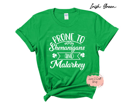 Prone to Shenanigans and Malarkey T-Shirt