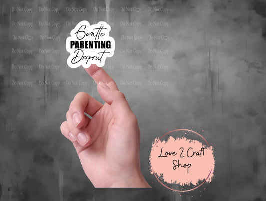 Gentle Parenting Dropout Stickers