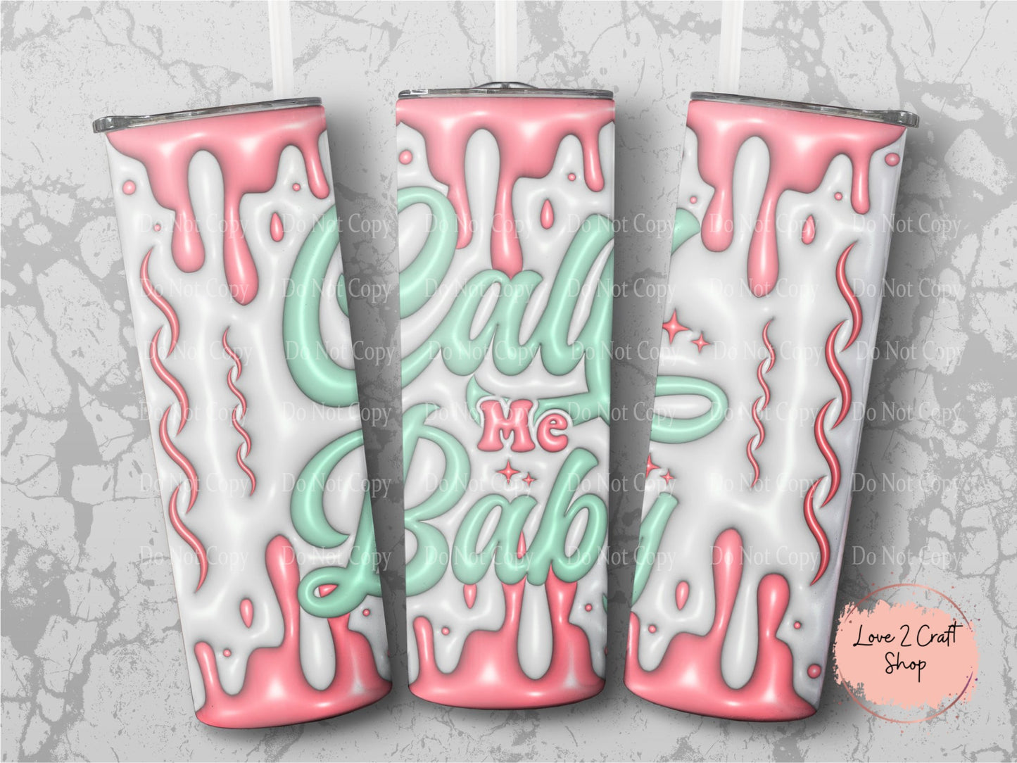 Call me baby Valentine Tumbler