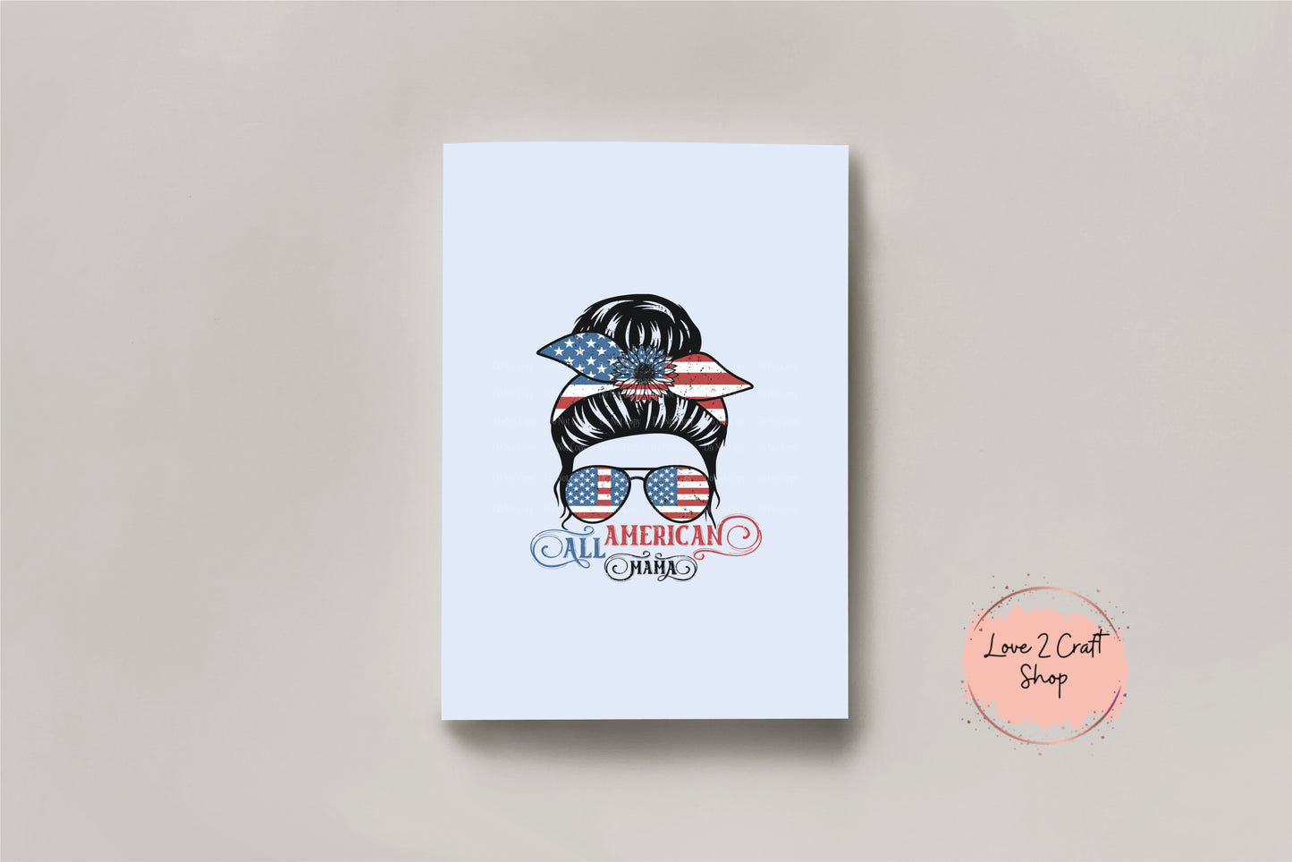 A Messy Bun Lady Sublimation Print With Patriotic Sunglasses All American Mama Fourth Of July USA Pride Transfer For Shirts And Crafts