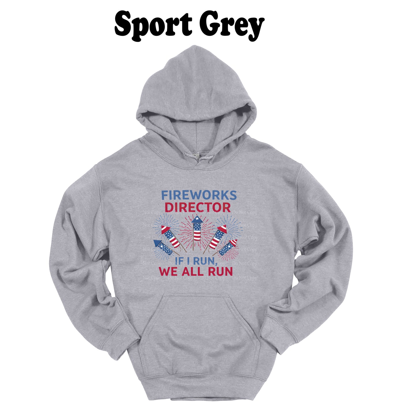 Fireworks Director if I run we all run Hoodie