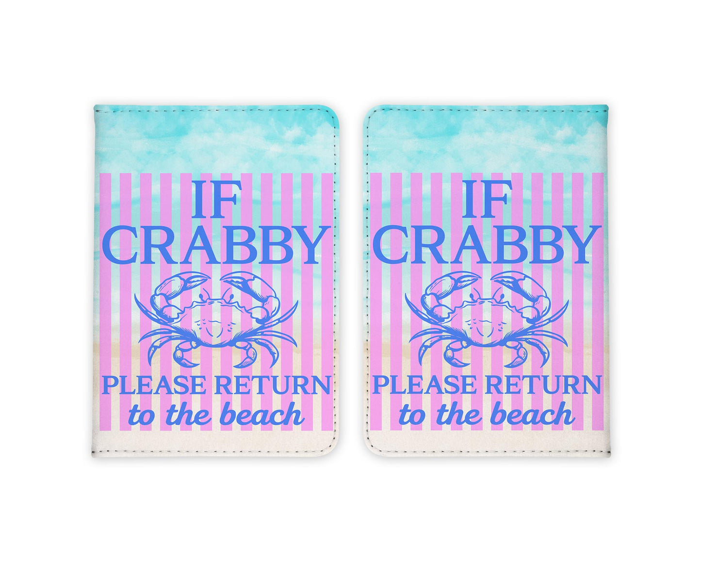 If Crabby please return to the beach Passport Holder