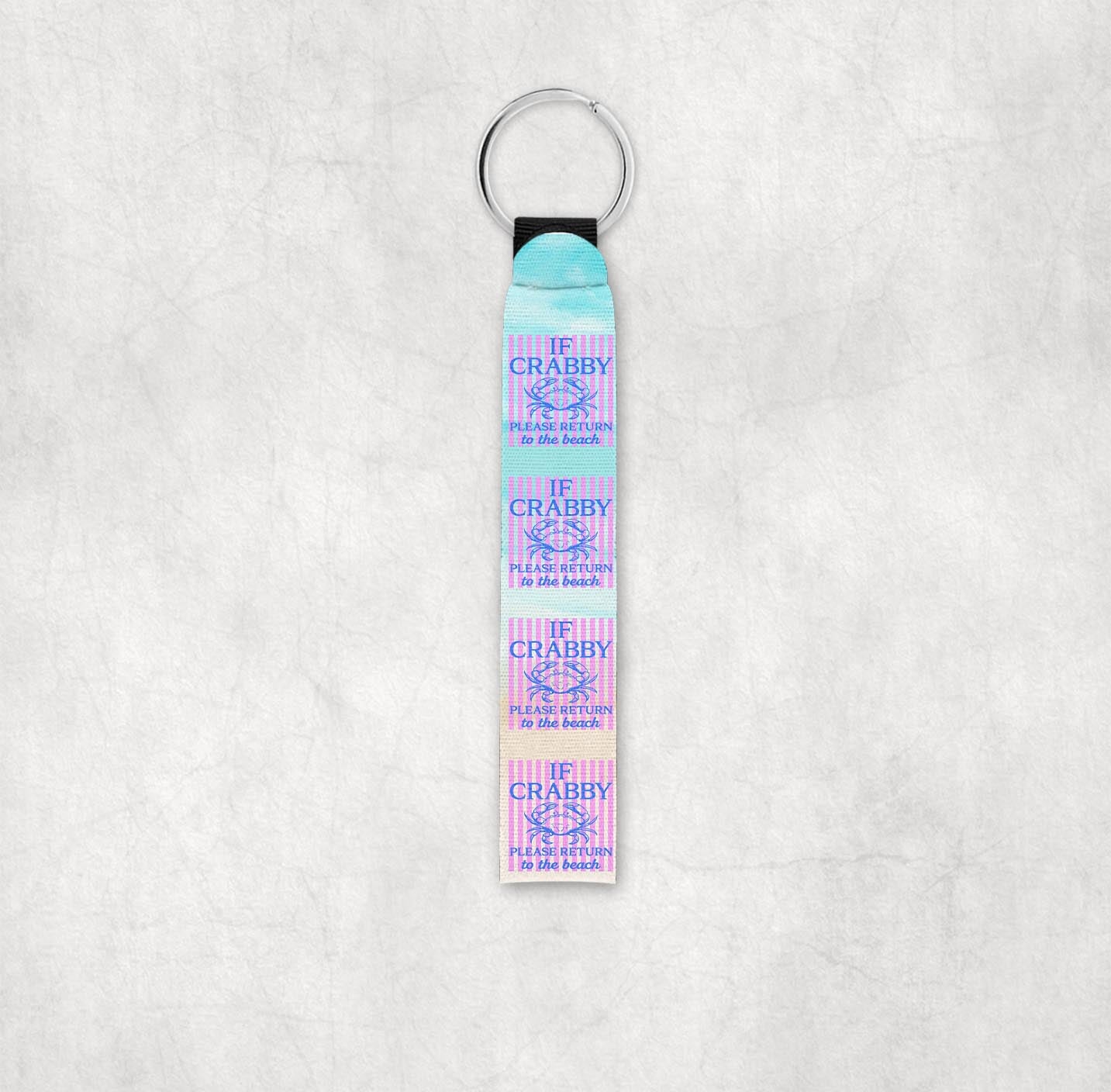 If Crabby please return to the beach Wristlet Key Chain