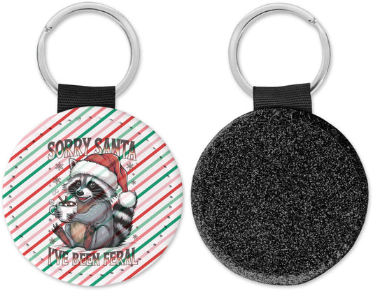 Sorry Santa I've been Feral Round Sparkly Key Chain
